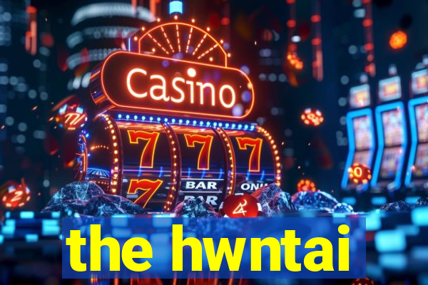 the hwntai